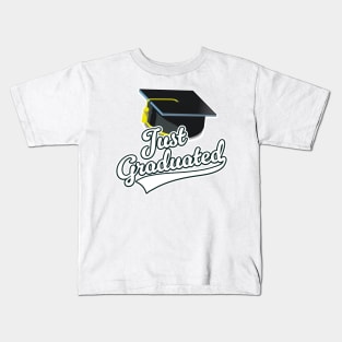 Just Graduated! Kids T-Shirt